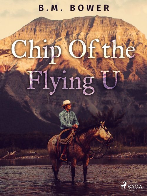 ebook cover of Chip Of the Flying U, by B. M. Bower