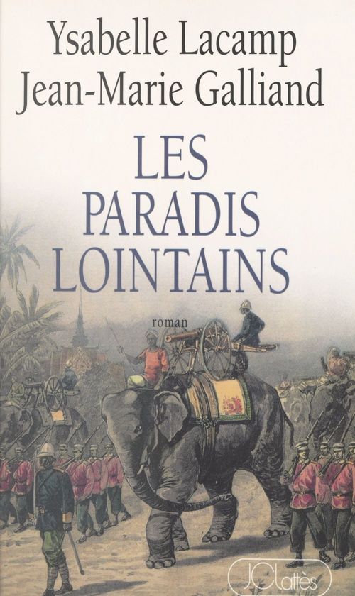 Couverture ebook de Les paradis lointains, de Jean-Marie Galliand, Ysabelle Lacamp