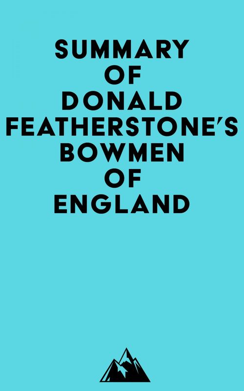 ebook cover of Summary of Donald Featherstone's Bowmen of England, by Everest Media