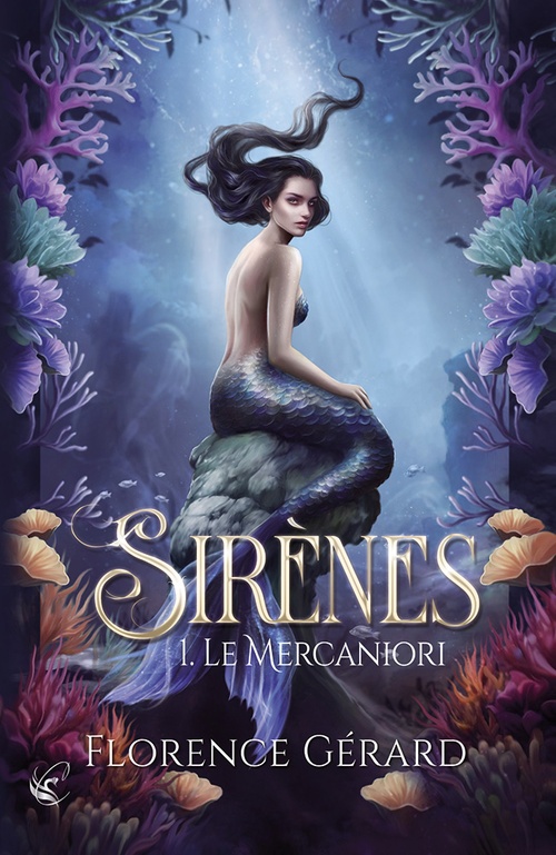 Couverture ebook de Sirènes - T. 1 : Le Mercaniori, de Florence Gérard