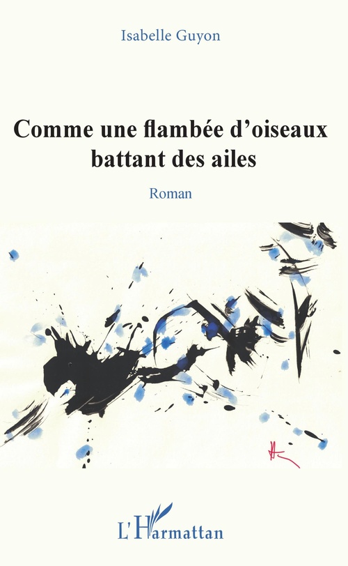 Couverture ebook de Comme une flambée d'oiseaux battant des ailes, de Isabelle Guyon