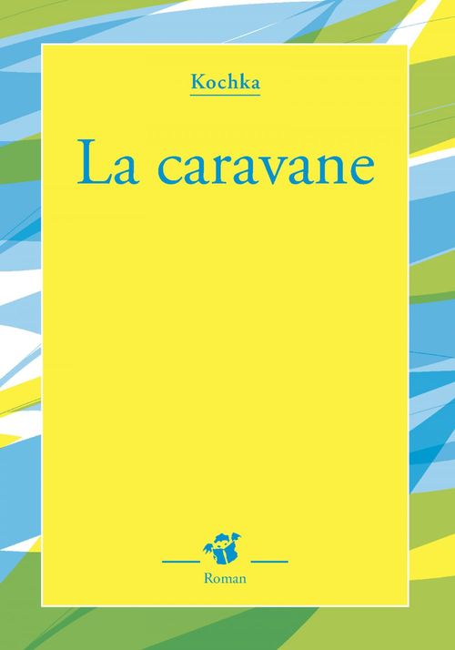 Couverture ebook de La caravane, de Kochka