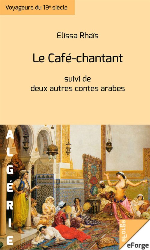 ebook cover of Le Café-chantant. Trois contes arabes, by Elissa Rhais
