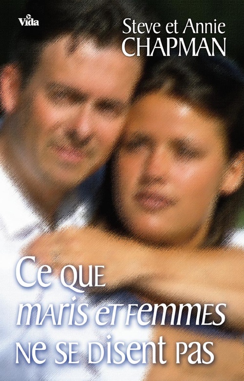ebook cover of Ce que maris et femmes ne se disent pas, by Steve Chapman, Annie Chapman