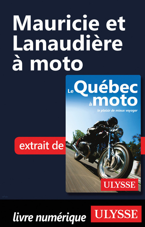 ebook cover of Mauricie et Lanaudière à moto, by Helene Boyer, Odile Mongeau