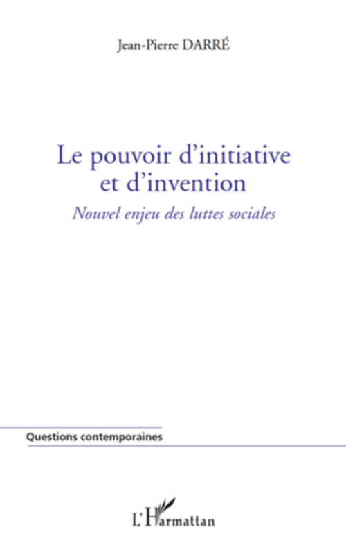 Couverture ebook de Le pouvoir d'initiative et d'invention, de Jean-pierre Darre