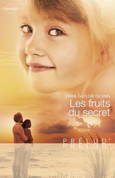 ebook cover of Les fruits du secret (Harlequin Prélud'), by Tara Taylor quinn
