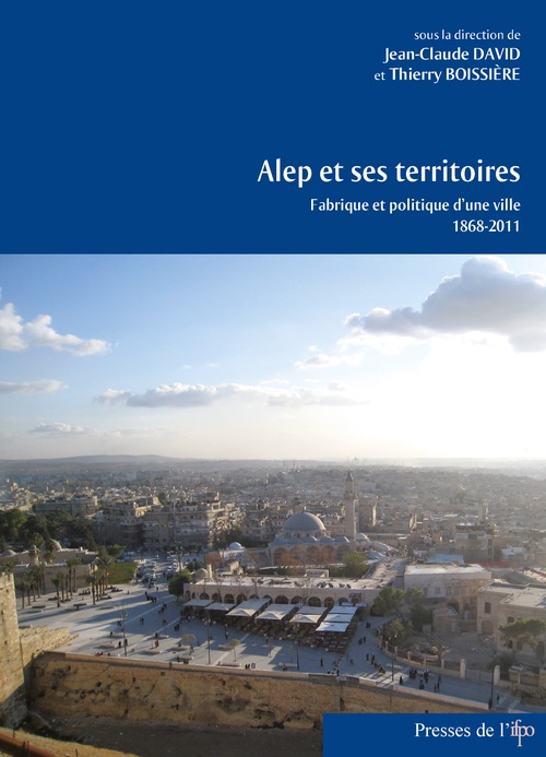 Couverture ebook de Alep et ses territoires, de T.Boissier J-C.David