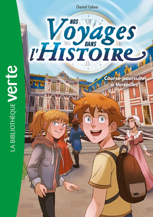 ebook cover of Nos voyages dans l'histoire 06 - Course-poursuite à Versailles, by Chantal Cahour