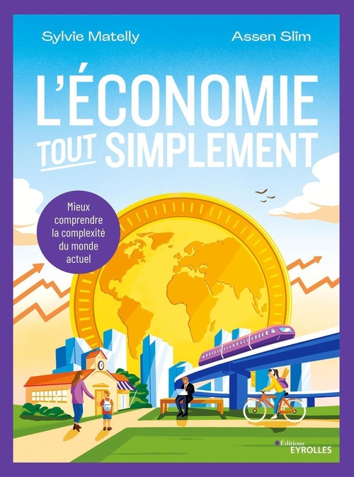 Couverture ebook de L'économie, tout simplement, de Sylvie Matelly, Assen Slim