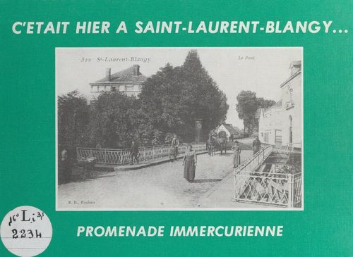Couverture ebook de C'était hier à Saint-Laurent-Blangy... Promenade immercurienne, de Cercle D'Etudes Et De Recherches Immercu
