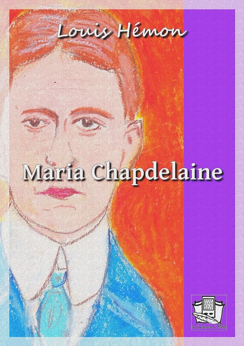 ebook cover of Maria Chapdelaine, by Louis Hémon