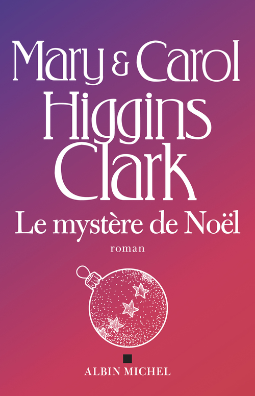 Couverture ebook de Le Mystère de Noël, de Carol higgins Clark, Mary Higgins Clark