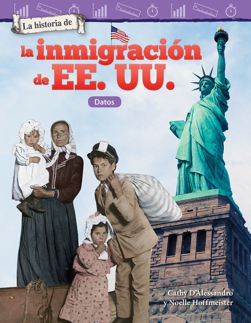 ebook cover of La historia de la inmigración de EE. UU., by Cathy D'Alessandro, Noelle Hoffmeister