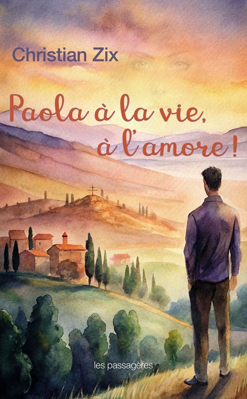 Couverture ebook de Paola à la vie, à l'amore !, de Christian Zix