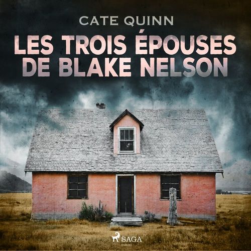 audiobook cover of Les Trois Épouses de Blake Nelson, by Cate Quinn