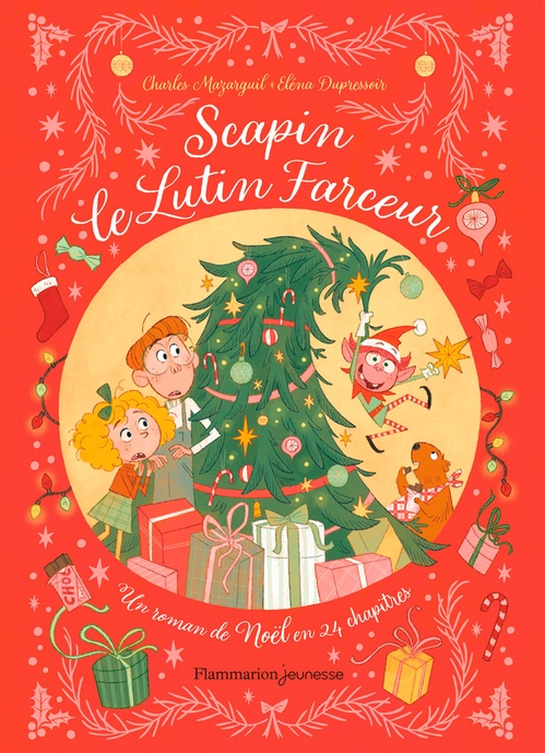 Couverture ebook de Scapin, le Lutin Farceur. Un roman de Noël en 24 chapitres, de Eléna Dupressoir, Charles Mazarguil