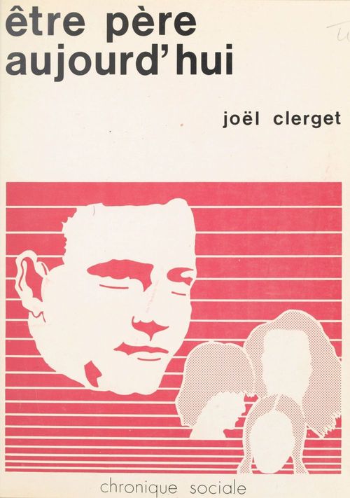 ebook cover of Être père aujourd'hui, by Joel Clerget