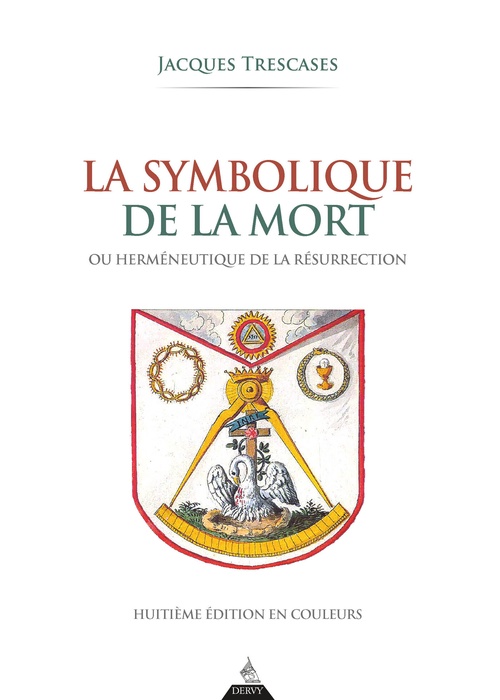 ebook cover of La Symbolique de la mort - ou herméneutique de la résurrection - 8ème édition, by Jacques Trescases