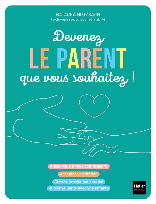 ebook cover of Devenez le parent que vous souhaitez !, by Natacha Butzbach