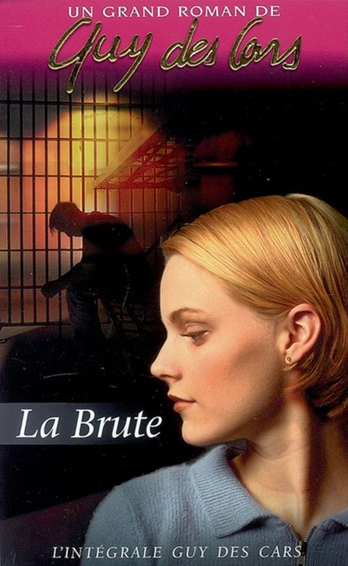 Couverture ebook de Guy des Cars 1 La Brute, de Guy Des cars