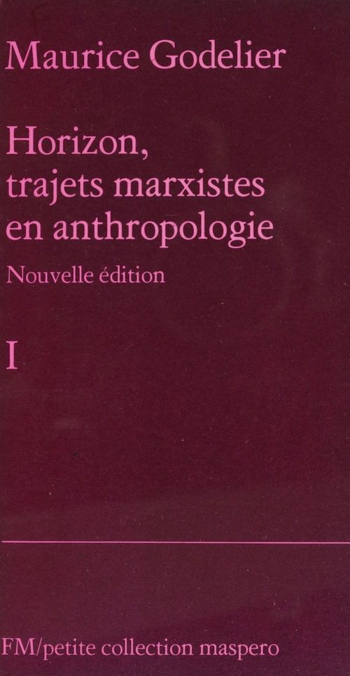 ebook cover of Horizon, trajets marxistes en anthropologie (1), by Maurice Godelier