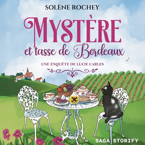Couverture audiobook de Une enquête de Lucie Carles, Tome 1 : Mystère et tasse de Bordeaux, de Solene Rochey