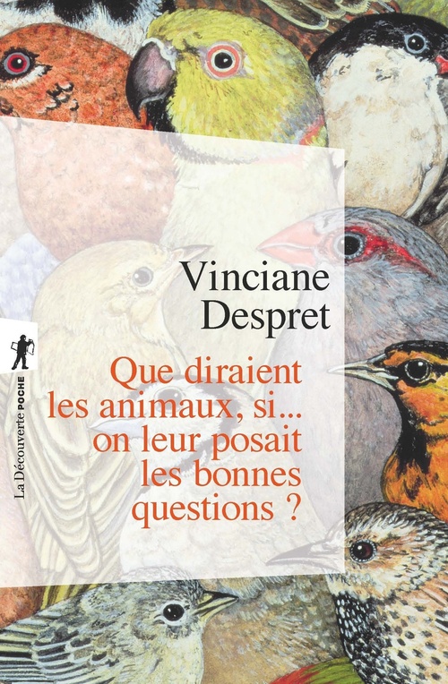 ebook cover of Que diraient les animaux, si... on leur posait les bonnes questions ?, by Vinciane Despret