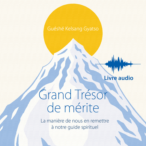 Couverture audiobook de Grand Trésor de mérite, de Gueshe Kelsang Gyatso
