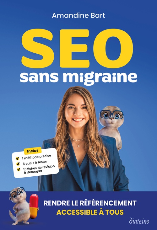 Couverture ebook de SEO sans migraine - Rendre le référencement accessible à tous, de Amandine Bart
