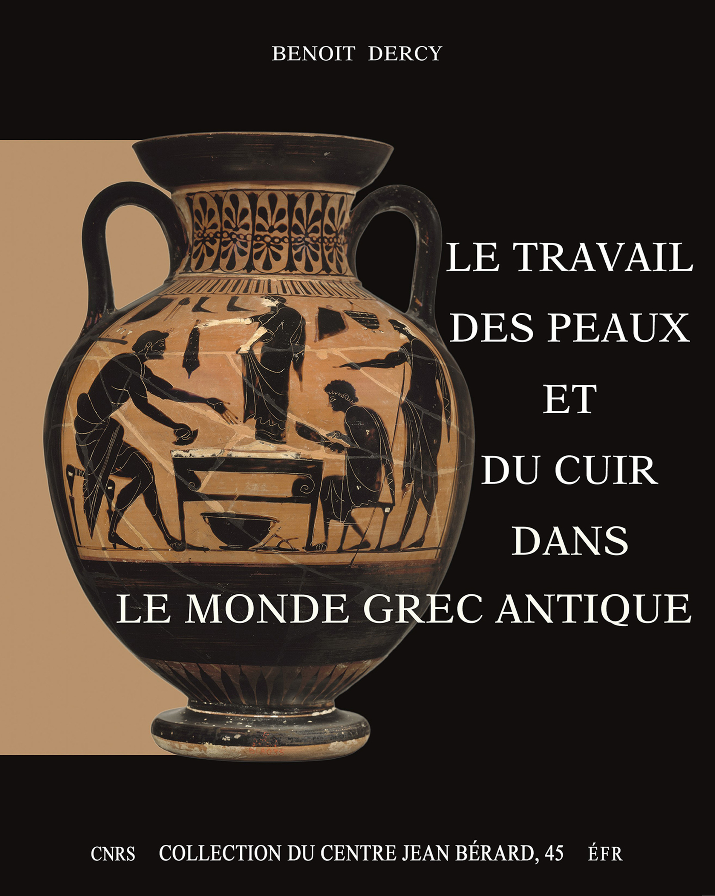 Couverture ebook de Le travail des peaux et du cuir dans le monde grec antique, de Benoit Dercy