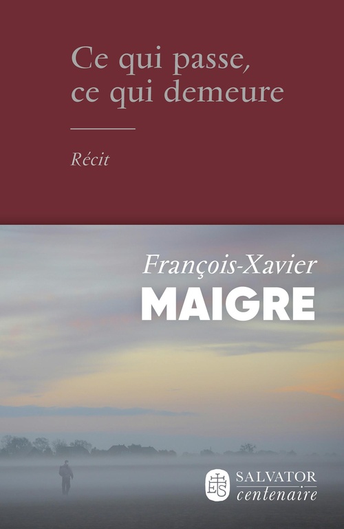 ebook cover of Ce qui passe, ce qui demeure, by François-Xavier Maigre