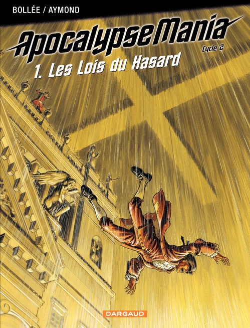 ebook cover of Apocalypse Mania - Cycle 2 - tome 1 - Les lois du hasard, by Philippe Aymond, Laurent-Frédéric Bollée