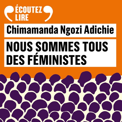 Couverture audiobook de Nous sommes tous des féministes - Les marieuses, de Chimamanda Ngozi Adichie