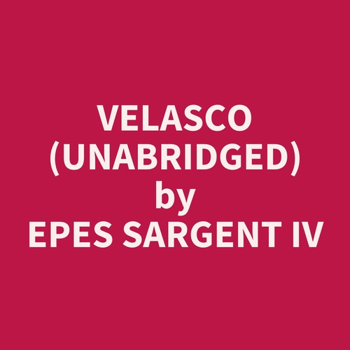 Couverture audiobook de Velasco (UNABRIDGED), de Epes Sargent