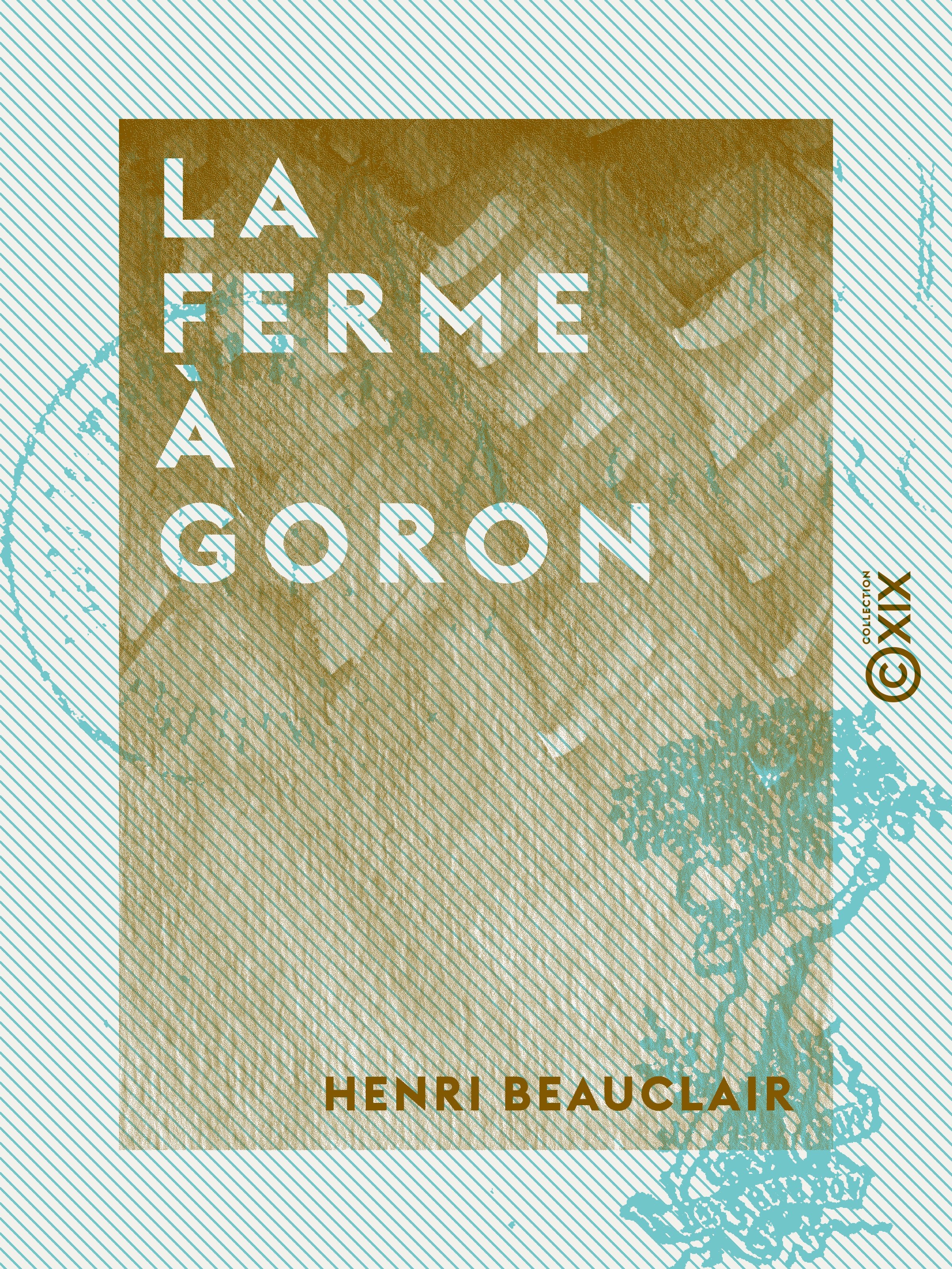 ebook cover of La Ferme à Goron, by Henri Beauclair