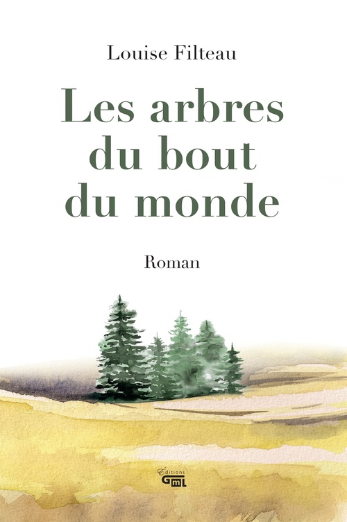 Couverture ebook de Les arbres du bout du monde, de Louise Filteau