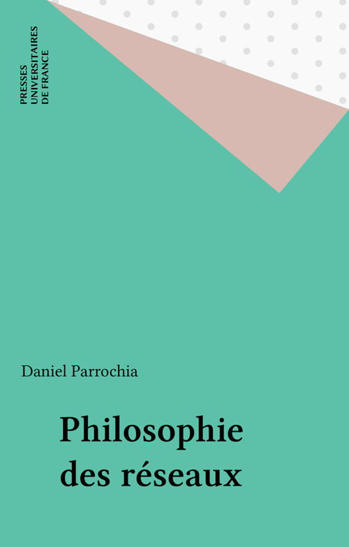 Couverture ebook de Philosophie des réseaux, de Daniel Parrochia