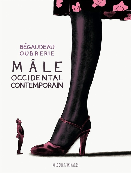 Couverture ebook de Mâle occidental contemporain, de François Bégaudeau, Clément Oubrerie