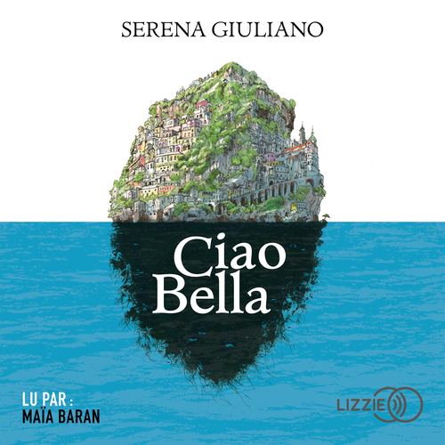 audiobook cover of Ciao Bella, by Serena Giuliano