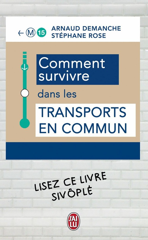 ebook cover of Comment survivre dans les transports en commun, by Arnaud Demanche, Stéphane Rose