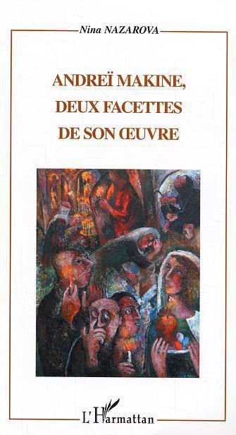 Couverture ebook de Andreï Makine, deux facettes de son oeuvre, de Nina Nazarova