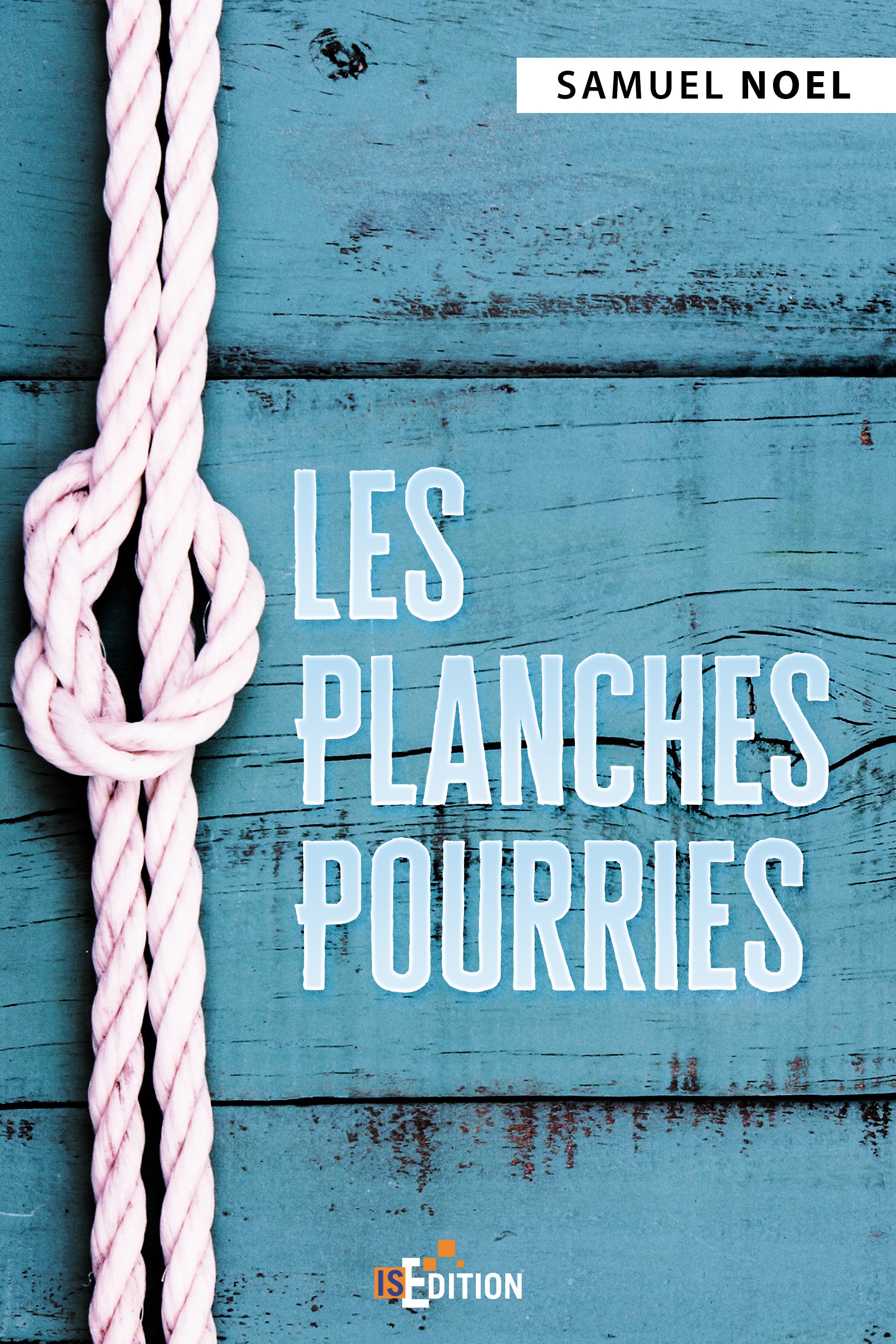 Couverture ebook de Les Planches Pourries, de Noel Samuel