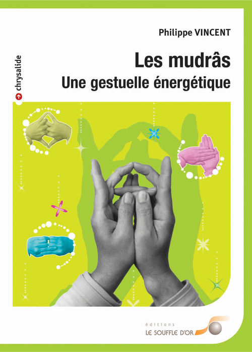 Couverture ebook de Les mudrâs : Une gestuelle énergétique, de Philippe Vincent