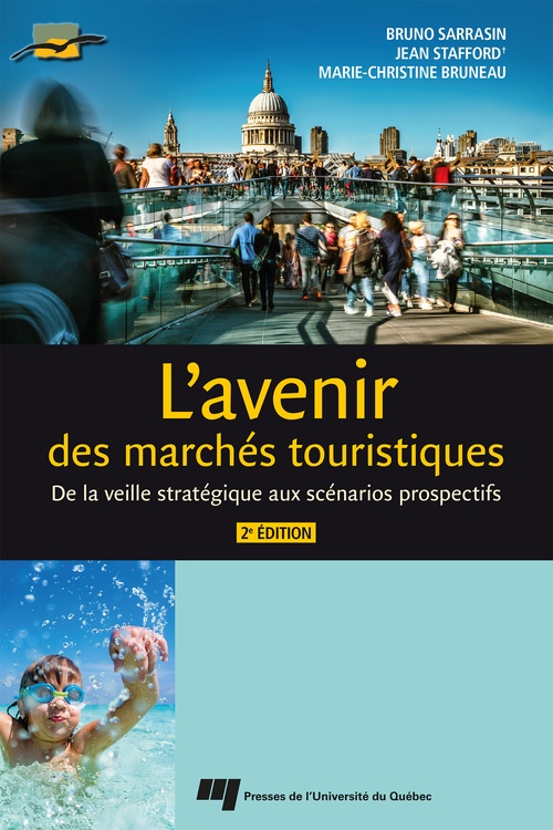 ebook cover of L'avenir des marchés touristiques, 2e édition, by Marie Christine Bruneau, Bruno Sarrasin, Jean Stafford