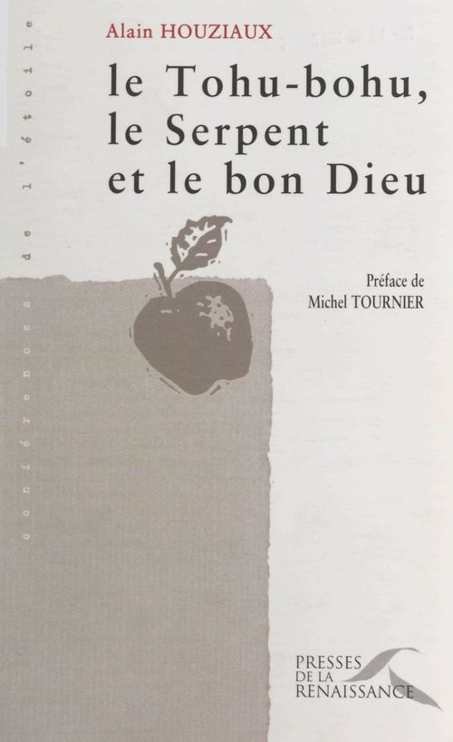 ebook cover of Le tohu-bohu, le serpent et le bon Dieu, by Alain Houziaux