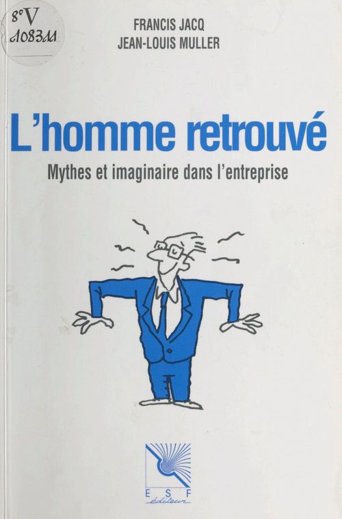 ebook cover of L'homme retrouvé : mythes et imaginaire dans l'entreprise, by Christian Jacq