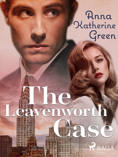 ebook cover of The Leavenworth Case, by Anna Katharine Green