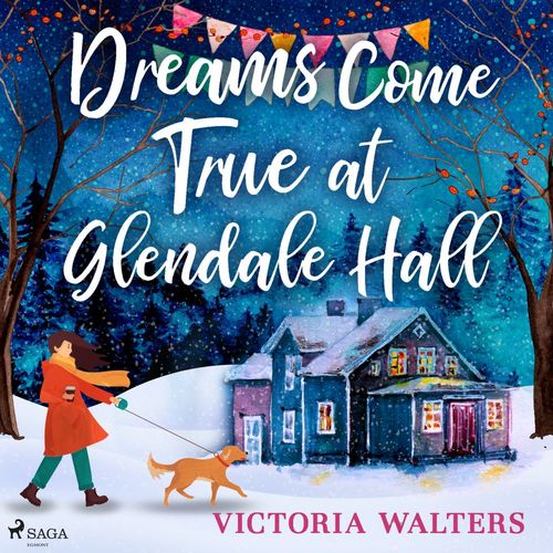 Couverture audiobook de Dreams Come True at Glendale Hall: A romantic, uplifting and feelgood read, de Victoria Walters