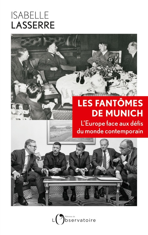 ebook cover of Les fantômes de Munich : L'Europe face aux défis du monde contemporain, by Isabelle Lasserre